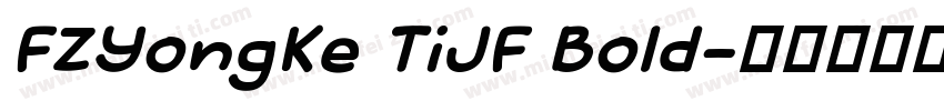 FZYongKe TiJF Bold字体转换